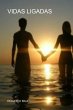 Vidas Ligadas (eBook, PDF) - Bild 1