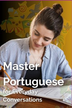 Master Portuguese For Everyday Conversations! (eBook, ePUB) - Elshenawy, Mohamed