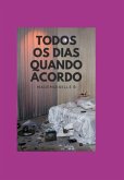 Todos Os Dias Quando Acordo (eBook, PDF) Todos Os Dias Quando Acordo (eBook, PDF)