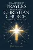 Collection of Prayers from the Early Christian Church That Can Change Your Life (eBook, ePUB)