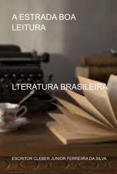 A Estrada Boa Leitura (eBook, PDF) - Da Silva, Escritor Cleber Junior Ferreiira