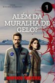 O Que Tem Além Da Muralha De Gelo (eBook, ePUB)