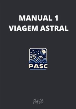 Manual 1 Viagem Astral (eBook, PDF) - Pasc Manual 1 Viagem Astral (eBook, PDF) - Pasc