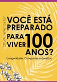 Você Está Preparado Para Viver 100 Anos? (eBook, PDF)