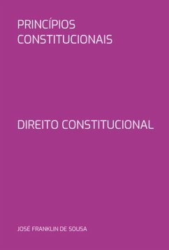 Princípios Constitucionais (eBook, PDF) - de Sousa, José Franklin