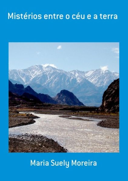 Mistérios Entre O Céu E A Terra (eBook, PDF) Mistérios Entre O Céu E A Terra (eBook, PDF)