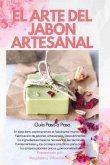 El Arte Del Jabon Artesanal (eBook, ePUB) El Arte Del Jabon Artesanal (eBook, ePUB)