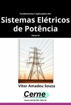 Fundamentos E Aplicações Dos Sistemas Elétricos De Potência Parte Vi (eBook, PDF) - Souza, Vitor Amadeu