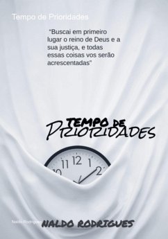 Tempo De Prioridades (eBook, ePUB) - Rodrigues, Naldo