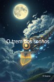 O Trem Dos Sonhos (eBook, ePUB)