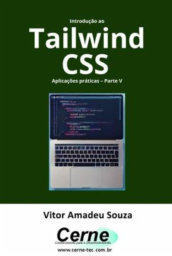 Introdução Ao Tailwind Css Aplicações Práticas - Parte V (eBook, PDF) - Souza, Vitor Amadeu