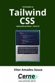 Introdução Ao Tailwind Css Aplicações Práticas - Parte Iv (eBook, PDF)