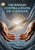 Um Ensaio Contra A Falta De Caridade (eBook, ePUB)