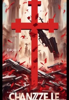 The Chanzelle Of Guns (eBook, ePUB) - H. p. r, Bruno