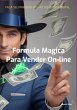 Formula Magica Para Vender Online... - Bild 1