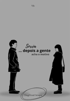 Cover Sorria ...depois A Gente Vê O Motivo (eBook, PDF)