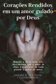 Corações Rendidos Em: Um Amor Guiado Por Deus (eBook, ePUB)