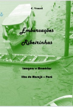 Embarcações Ribeirinhas: (eBook, PDF) - Venzel, C.