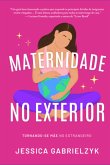 Maternidade No Exterior (eBook, ePUB) Maternidade No Exterior (eBook, ePUB)