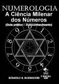 Numerologia - A Ciência Milenar Dos Números (guia Prático - Autoconhecimento) (eBook, PDF) Numerologia - A Ciência Milenar Dos Números (guia Prático - Autoconhecimento) (eBook, PDF)
