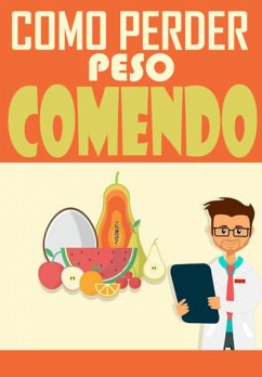 Como Perder Peso Comendo (eBook, PDF) - Sousa, André