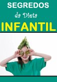 Segredos Da Dieta Infantil (eBook, PDF)