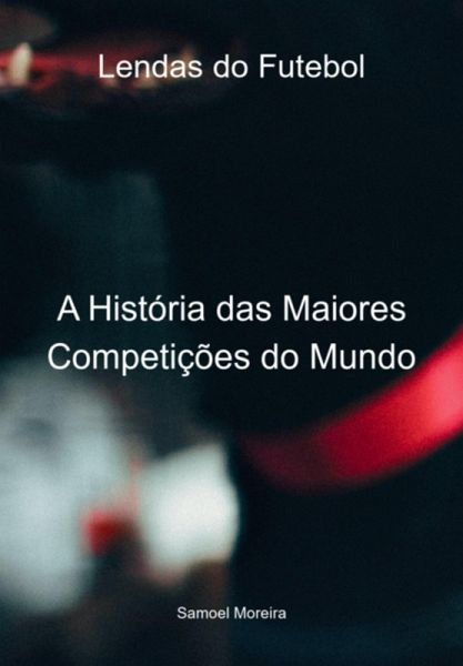 Lendas Do Futebol (eBook, ePUB)