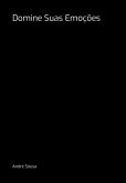 Domine Suas Emoções (eBook, PDF)