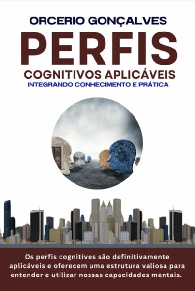 Perfis Cognitivos Aplicáveis (eBook, PDF) Perfis Cognitivos Aplicáveis (eBook, PDF)