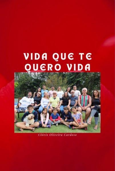 Vida Que Te Quero Vida (eBook, PDF) Vida Que Te Quero Vida (eBook, PDF)