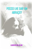 Posso Lhe Dar Um Abraço? (eBook, PDF)