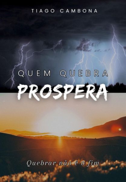 Quem Quebra Prospera (eBook, PDF) Quem Quebra Prospera (eBook, PDF)