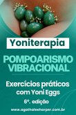 Livro De Yoniterapia E Yoni Eggs (eBook, ePUB) Livro De Yoniterapia E Yoni Eggs (eBook, ePUB)