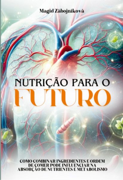 Nutrição Para O Futuro (eBook, ePUB) Nutrição Para O Futuro (eBook, ePUB)