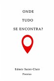 Onde Tudo Se Encontra? (eBook, PDF) Onde Tudo Se Encontra? (eBook, PDF)