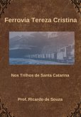 Ferrovia Tereza Cristina (eBook, ePUB)