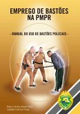 Emprego De Bastões Nas Pmpr (eBook, ePUB)