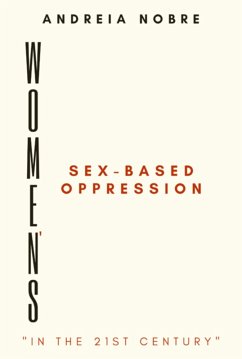 Women's Sex-based Oppression (eBook, ePUB) - Nobre, Andreia