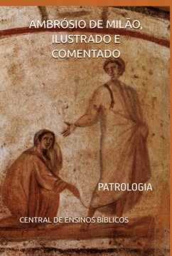 Ambrósio De Milão Ilustrado E Comentado (eBook, ePUB) - de Bíblicos, Central Ensinos