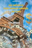 Dez Métodos Para Ganhar Dinheiro Em Paris (eBook, PDF)