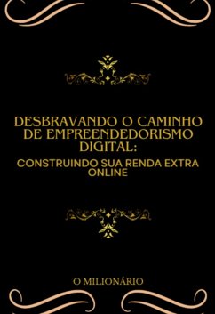 Cover Desbravando O Caminho Do Empreendedorismo Digital (eBook, ePUB)