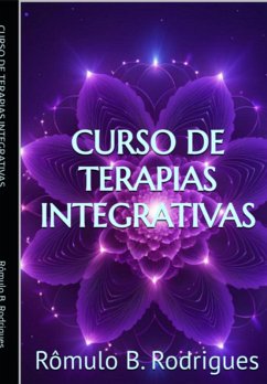 Curso De Terapias Integrativas (eBook, PDF) - Rodrigues, Rômulo B.