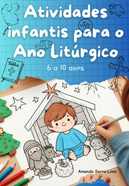 Atividades Infantis Para O Ano Litúrgico (eBook, ePUB) Atividades Infantis Para O Ano Litúrgico (eBook, ePUB)