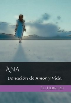 Cover Ana: Donación De Amor Y Vida (eBook, ePUB)