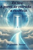 Eu Sou. A Porta De Entrada À Essência (eBook, PDF)