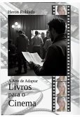 A Arte De Adaptar Livros Para O Cinema (eBook, PDF)