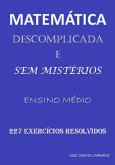 Matemática Descomplicada E Sem Mistérios - Ensino Médio (eBook, PDF)