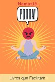 Namastê, Porra! (eBook, PDF)