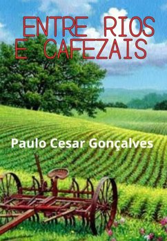 Cover Entre Rios E Cafezais (eBook, PDF)