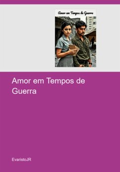 Cover Amor Em Tempos De Guerra (eBook, ePUB)